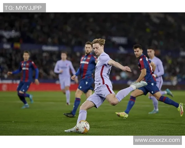 莱万特与巴塞罗那激战正酣精彩直播全程回顾与分析