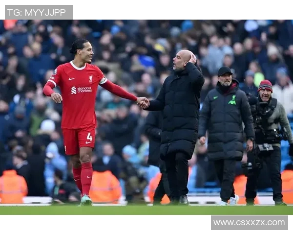 曼城与利物浦全场激战回顾精彩瞬间与战术分析 曼城与利物浦全场激战回顾精彩瞬间与战术分析